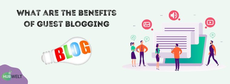 Benefits of Guest Blogging
